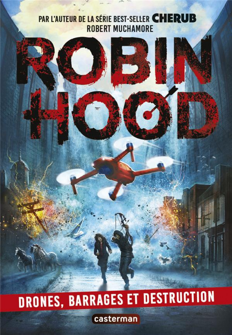 ROBIN HOOD T.4 : DRONES, BARRAGES ET DESTRUCTION - MUCHAMORE ROBERT - CASTERMAN