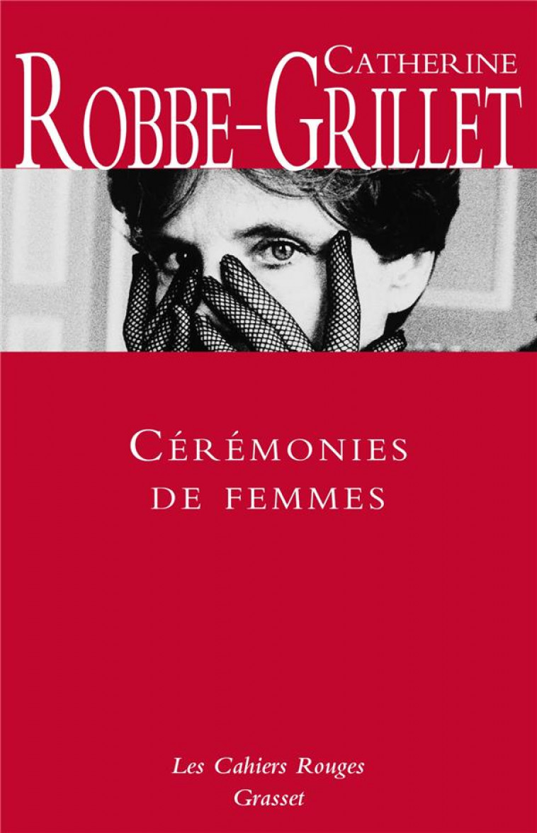 CEREMONIES DE FEMMES - ROBBE-GRILLET C. - GRASSET