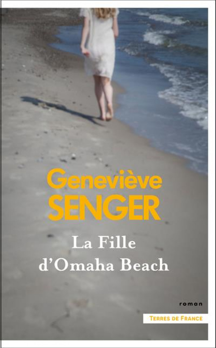 LA FILLE D'OMAHA BEACH - SENGER GENEVIEVE - PRESSES CITE