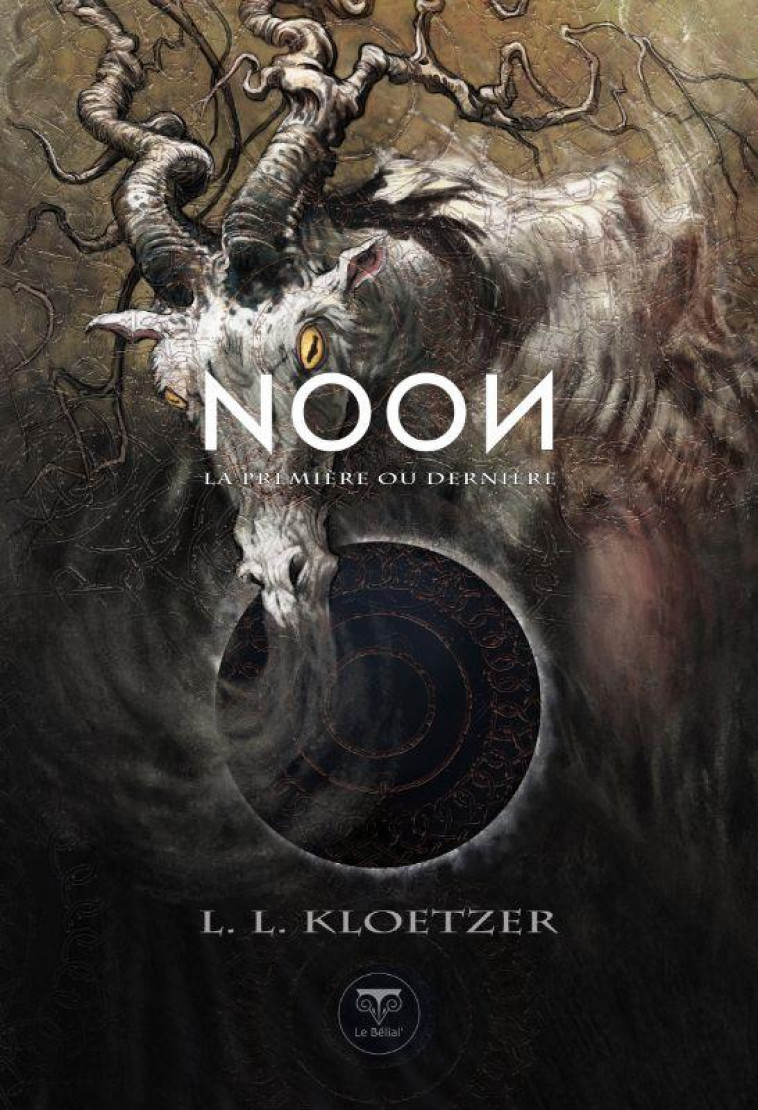 NOON T.2 : LA PREMIERE OU DERNIERE - KLOETZER/FRUCTUS - BELIAL