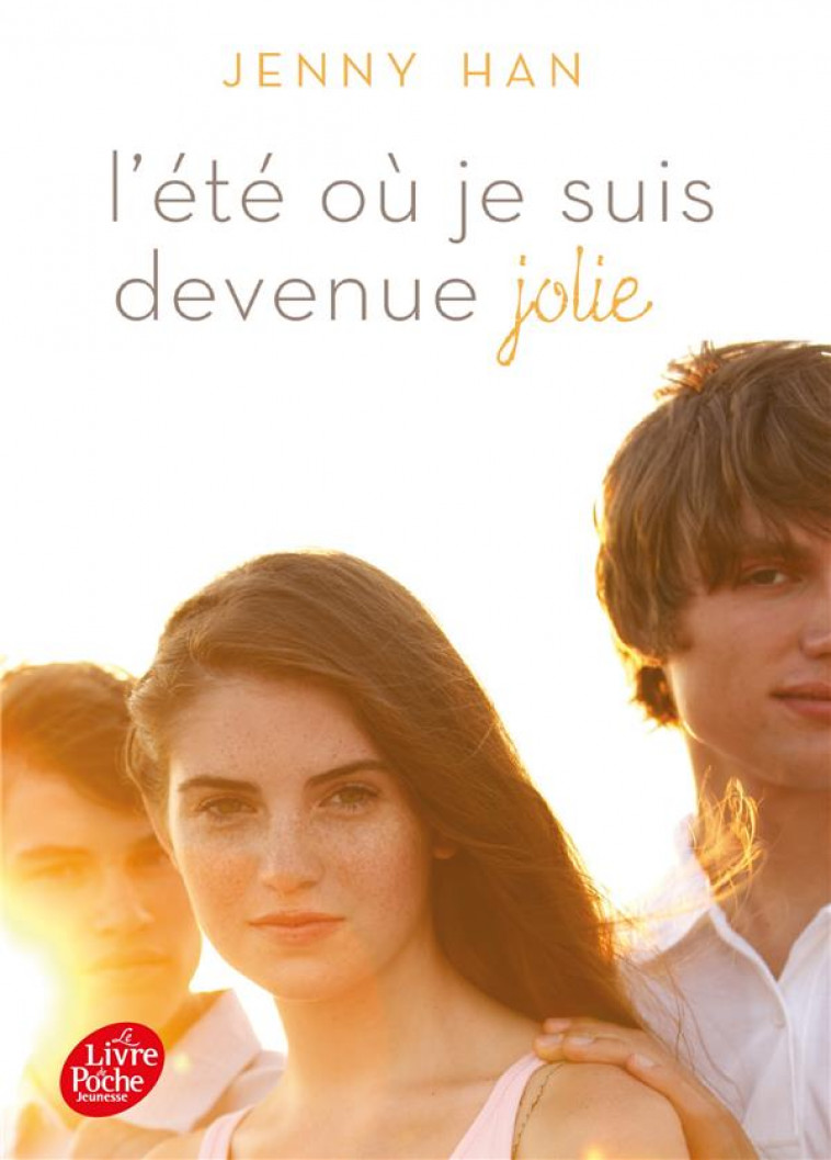 L'ETE OU JE SUIS DEVENUE JOLIE - HAN JENNY - Le Livre de poche jeunesse