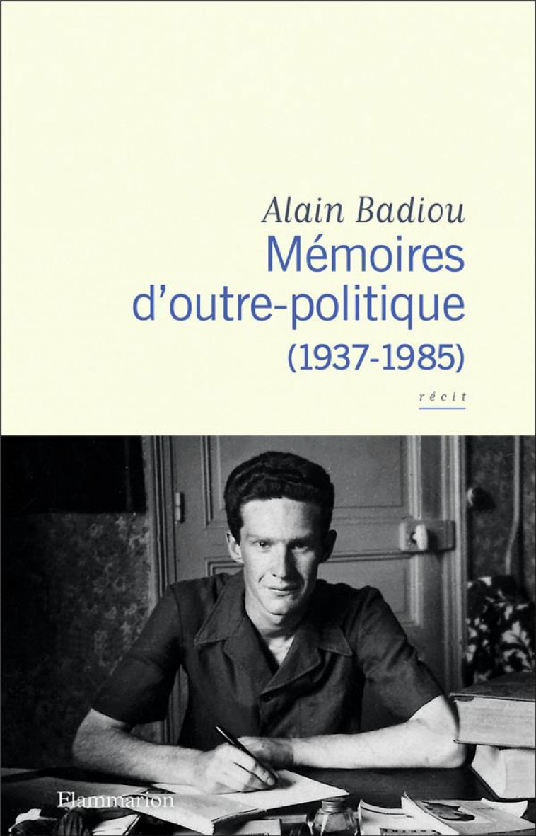 MEMOIRES D'OUTRE-POLITIQUE - BADIOU ALAIN - FLAMMARION