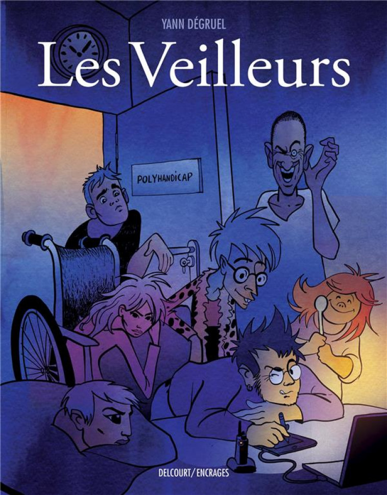 LES VEILLEURS - DEGRUEL YANN - DELCOURT