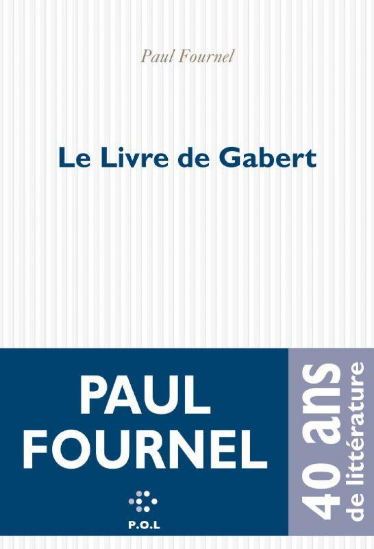 LE LIVRE DE GABERT - FOURNEL PAUL - POL