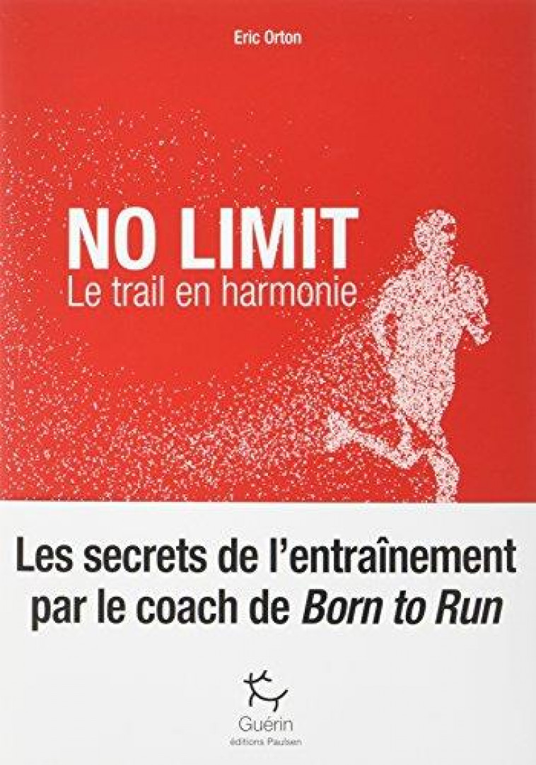 NO LIMIT : LE TRAIL EN HARMONIE - ORTON ERIC - PAULSEN