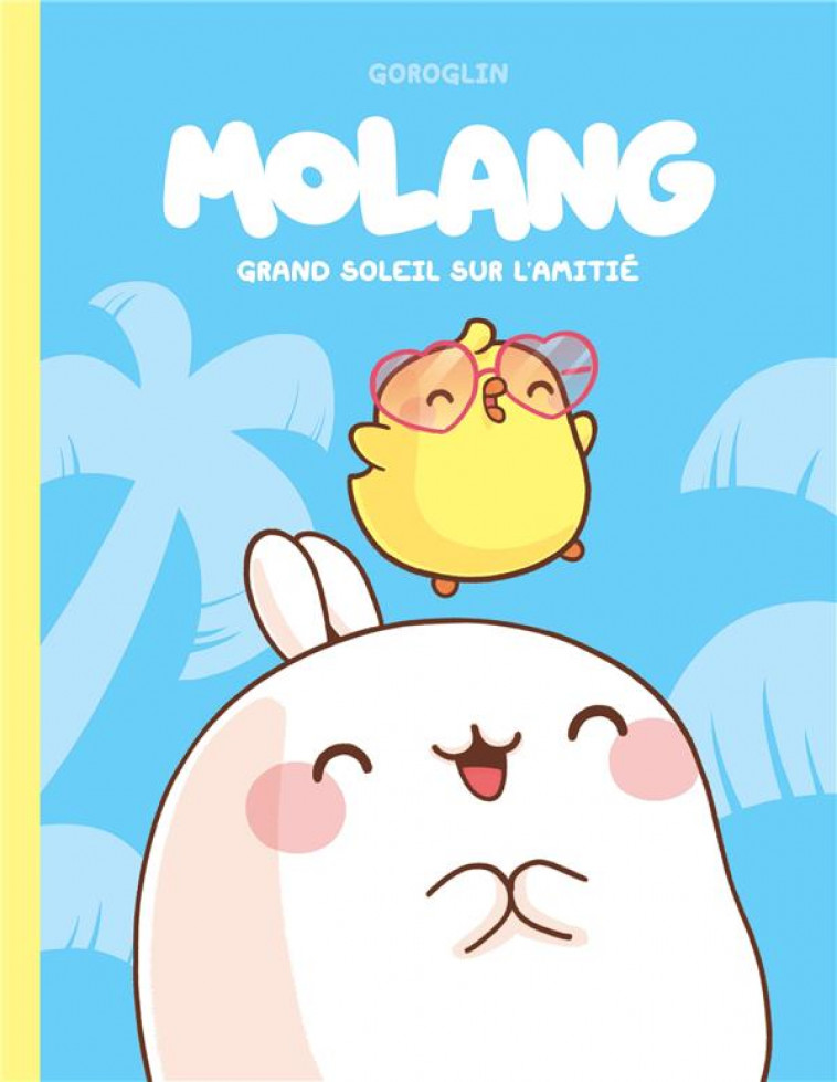 MOLANG T.2 : GRAND SOLEIL SUR L 'AMITIE - GOROGLIN - DUPUIS