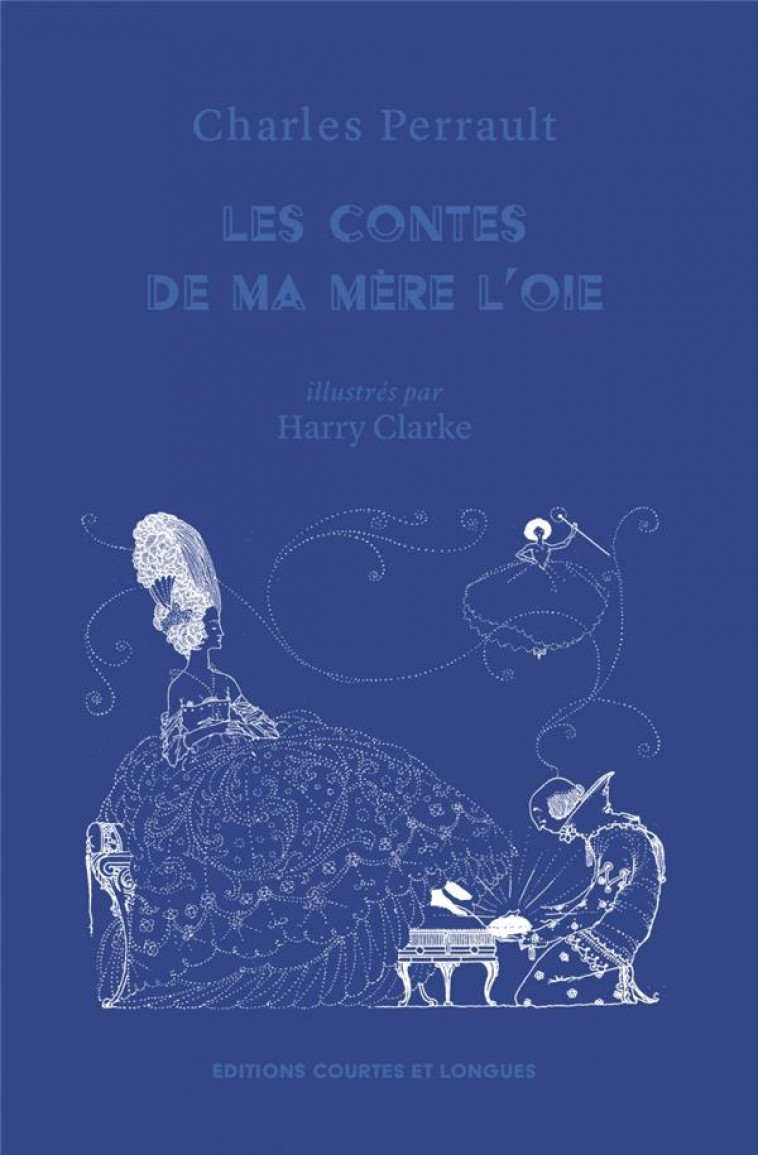 LES CONTES DE MA MERE L'OIE - PERRAULT/CLARKE - COURTES LONGUES