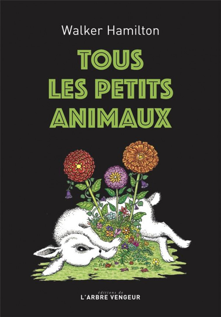 TOUS LES PETITS ANIMAUX - HAMILTON/BENEITEZ - ARBRE VENGEUR