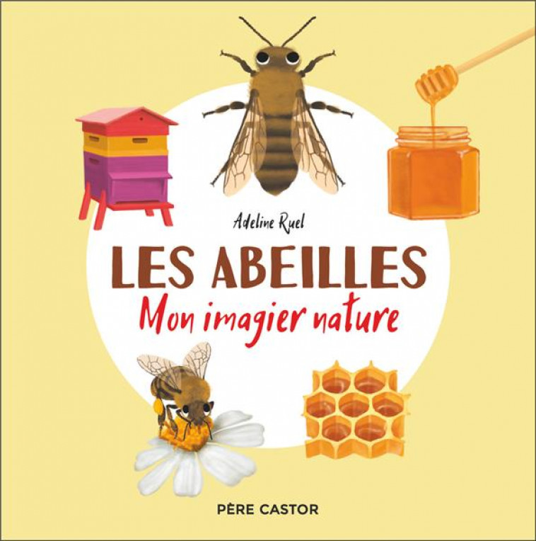 LES ABEILLES - RUEL ADELINE - FLAMMARION