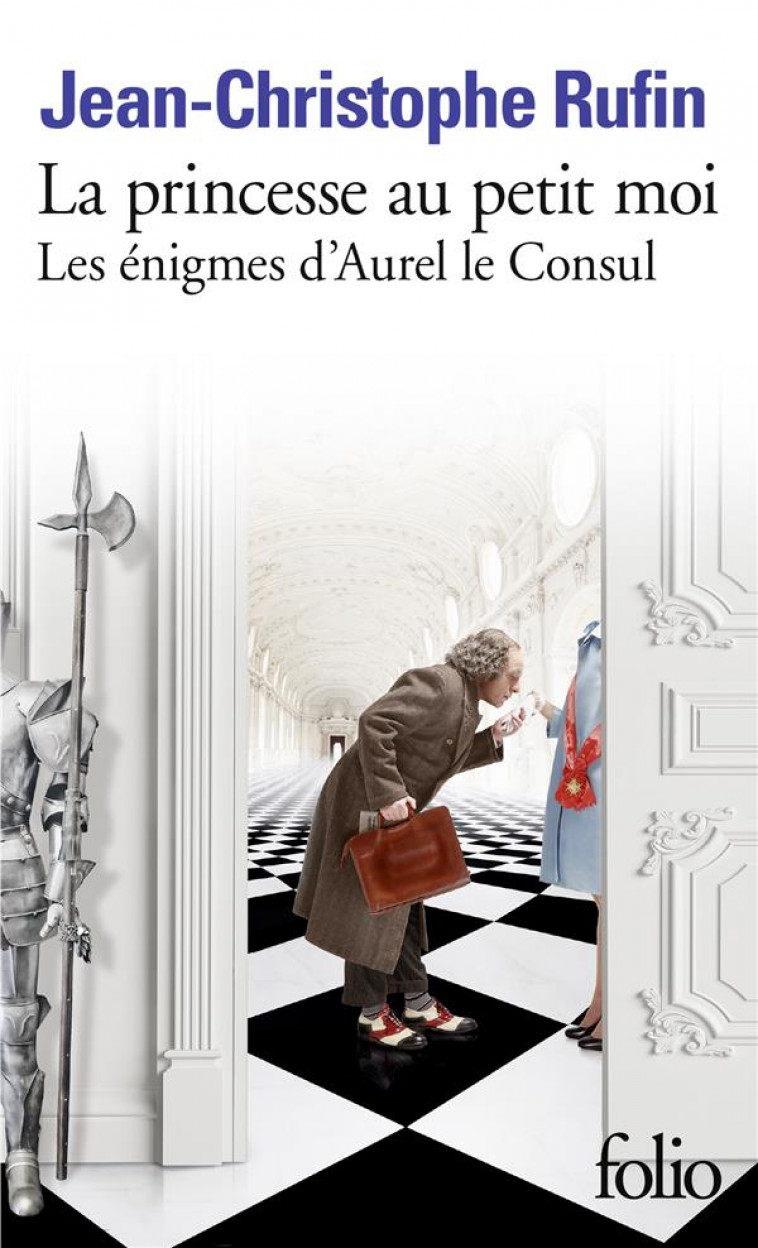 LES ENIGMES D'AUREL LE CONSUL T.4 : LA PRINCESSE AU PETIT MOI - RUFIN J-C. - GALLIMARD