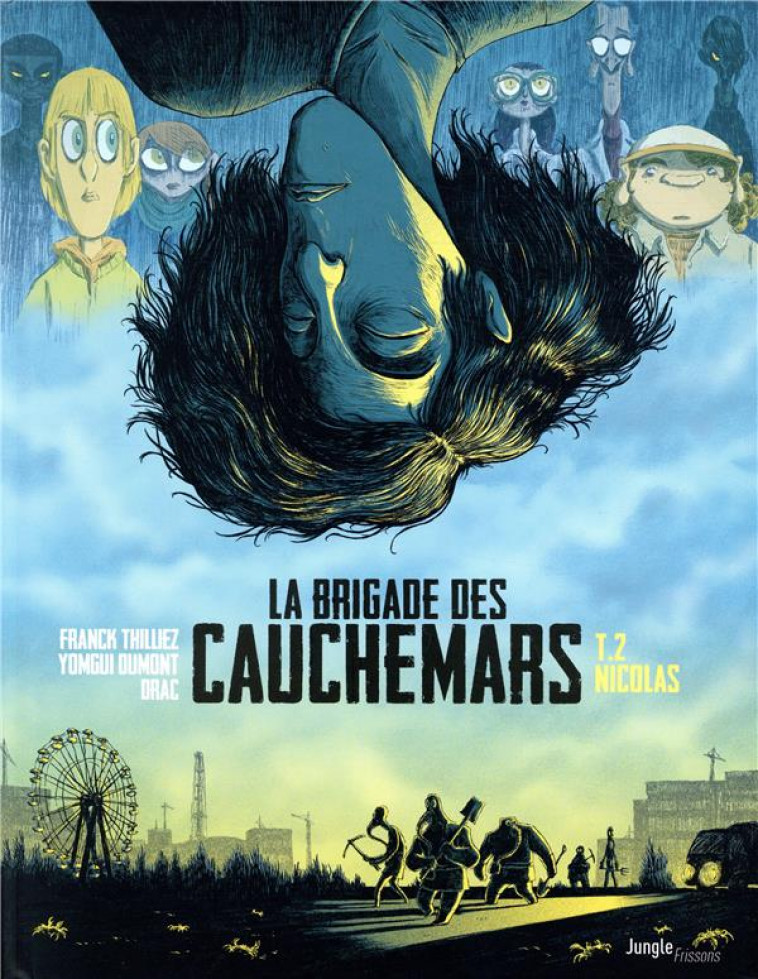 LA BRIGADE DES CAUCHEMARS T.2  -  NICOLAS - THILLIEZ/DUMONT/DRAC - CASTERMAN