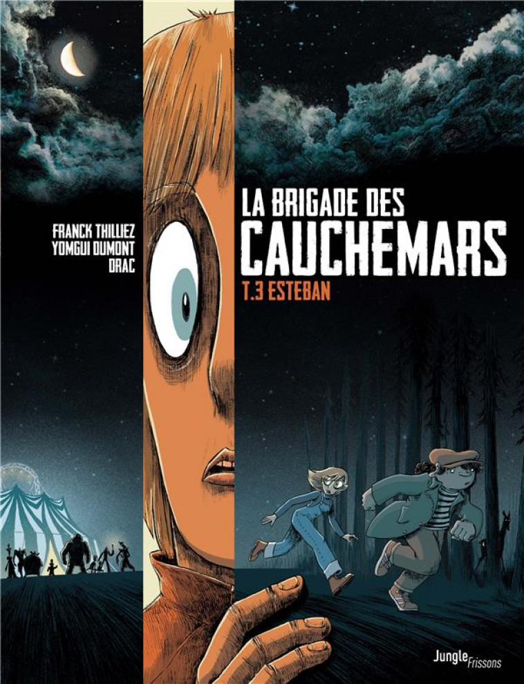 LA BRIGADE DES CAUCHEMARS T.3  -  ESTEBAN - THILLIEZ/DUMONT/DRAC - CASTERMAN