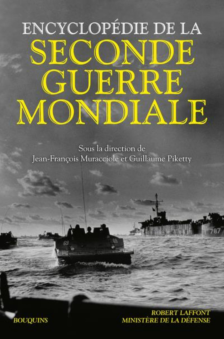 ENCYCLOPEDIE DE LA SECONDE GUERRE MONDIALE - PIKETTY/MURACCIOLE - R. Laffont