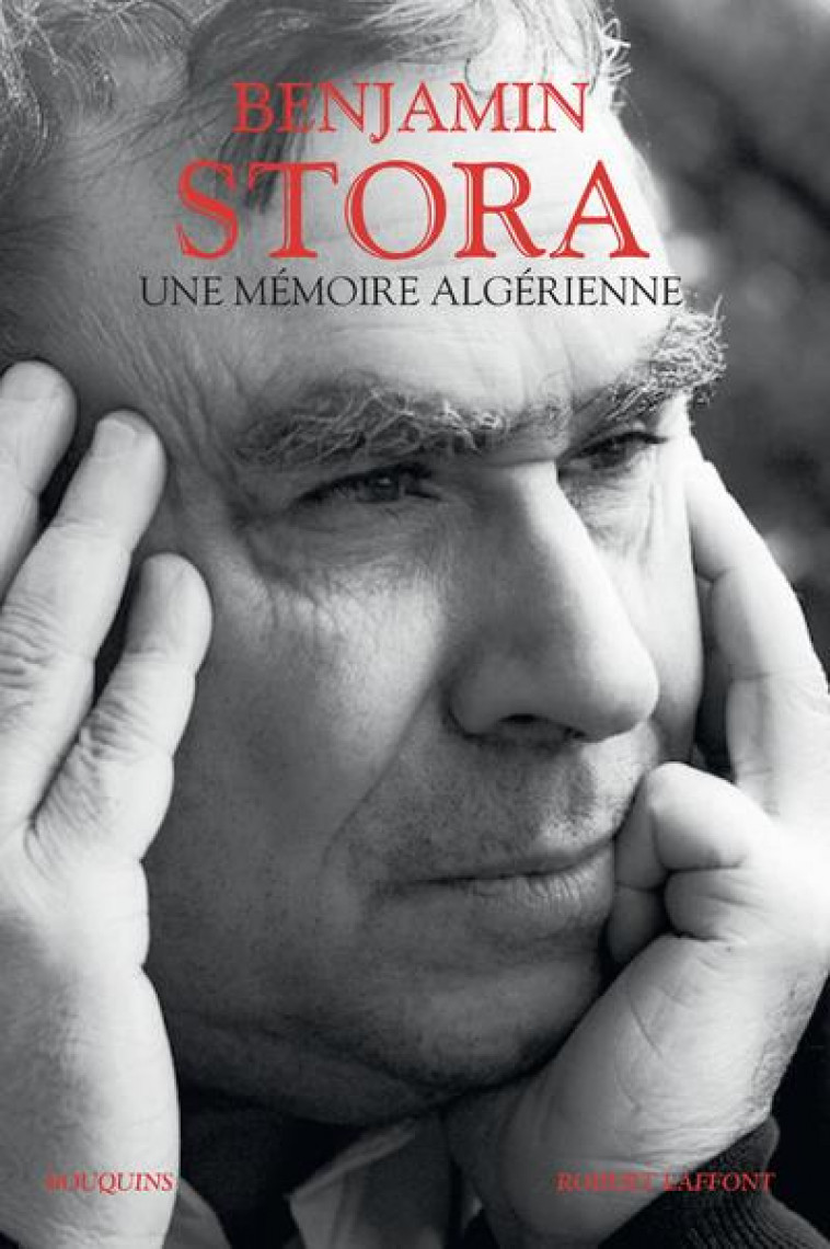 UNE MEMOIRE ALGERIENNE - STORA BENJAMIN - ROBERT LAFFONT