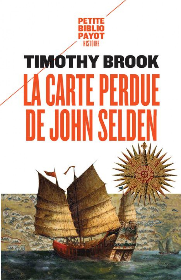 LA CARTE PERDUE DE JOHN SELDEN - BROOK TIMOTHY - Payot