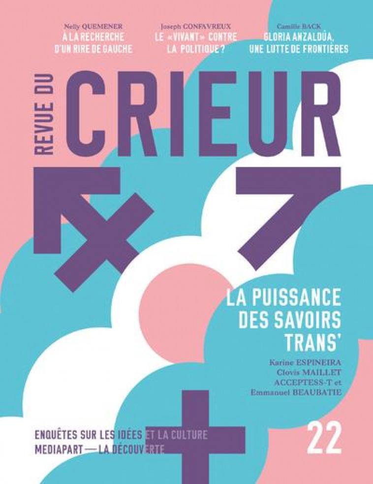 REVUE DU CRIEUR N.22 : LA PUISSANCE DES SAVOIRS TRANS - MEDIAPART/LA DECOUVERTE - LA DECOUVERTE