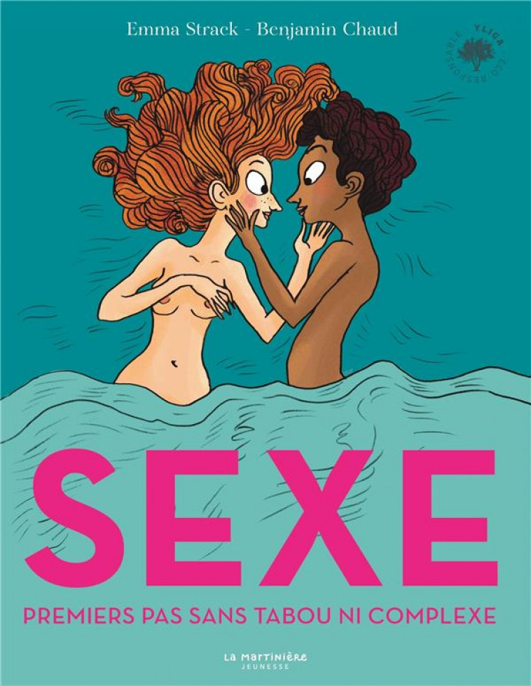 SEXE : MES PREMIERS PAS SANS TABOU NI COMPLEXE - STRACK/CHAUD/RABAROT - MARTINIERE BL