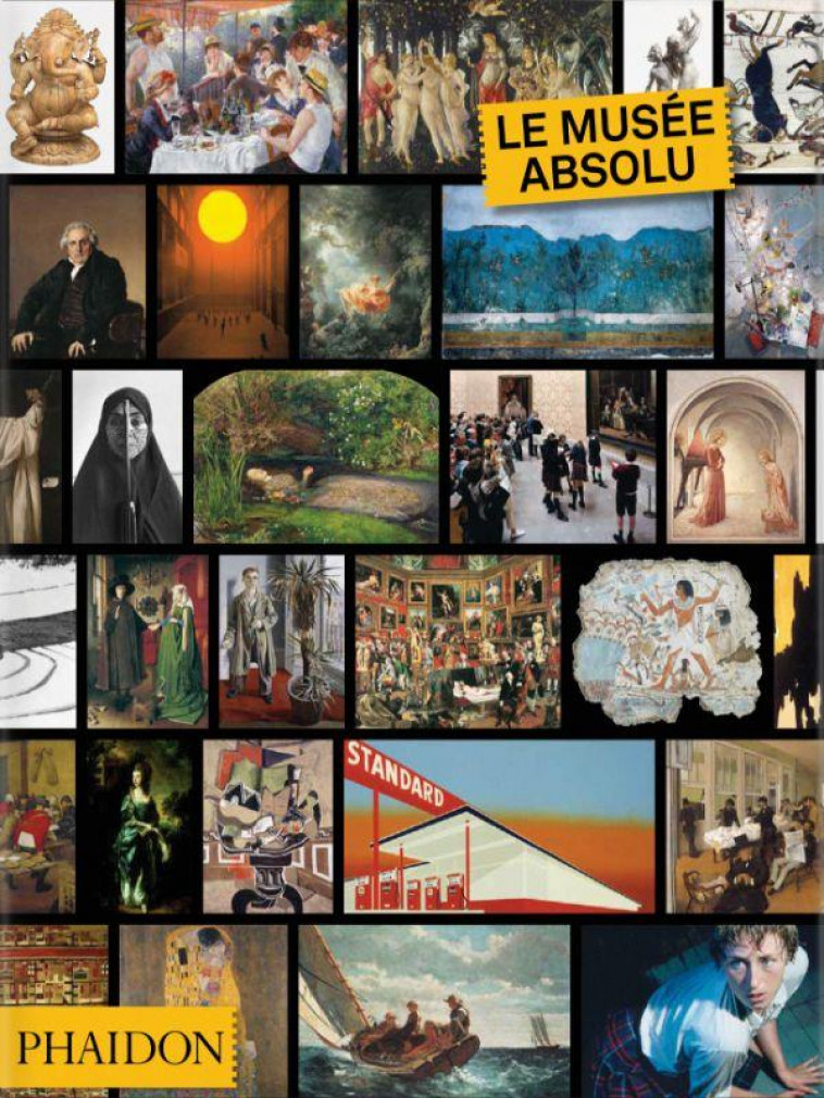 LE MUSEE ABSOLU - PHAIDON EDITORS - NC