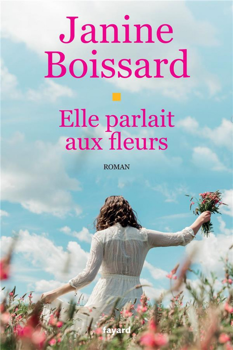 ELLE PARLAIT AUX FLEURS - BOISSARD JANINE - FAYARD