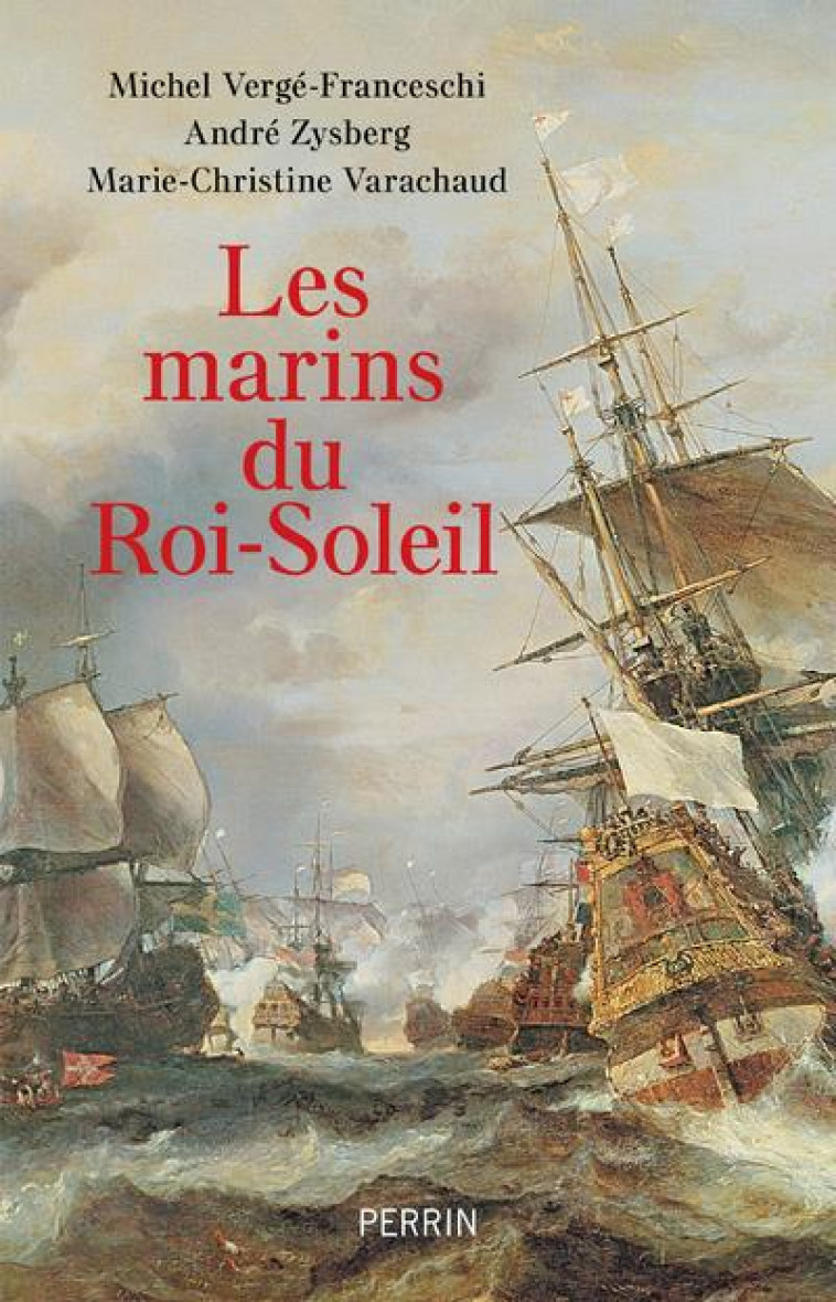 LES MARINS DU ROI-SOLEIL - VERGE-FRANCESCHI - PERRIN