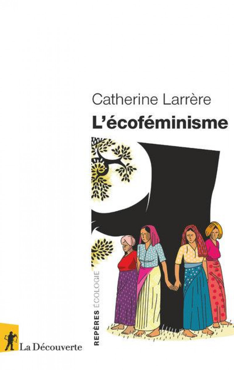 L'ECOFEMINISME - LARRERE CATHERINE - LA DECOUVERTE