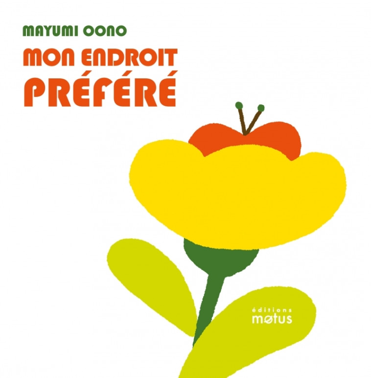 MON ENDROIT PREFERE - Mayumi OONO - MOTUS