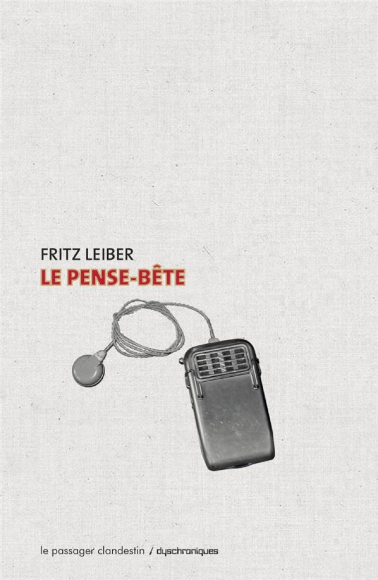 LE PENSE-BETE - LEIBER FRITZ - le Passager clandestin