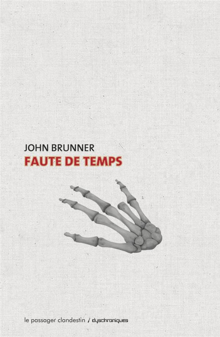 FAUTE DE TEMPS - BRUNNER JOHN - le Passager clandestin