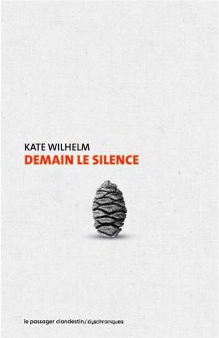 DEMAIN, LE SILENCE - WILHELM/BELLEC - CLANDESTIN