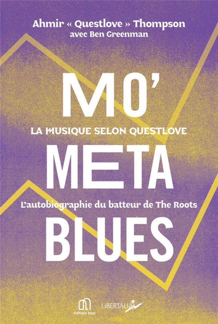 MO' META BLUES, LA MUSIQUE SELON QUESTLOVE - LA AUTOBIOGRAPHIE DU BATTEUR DE THE ROOTS - QUESTLOVE - BLACKLEPHANT