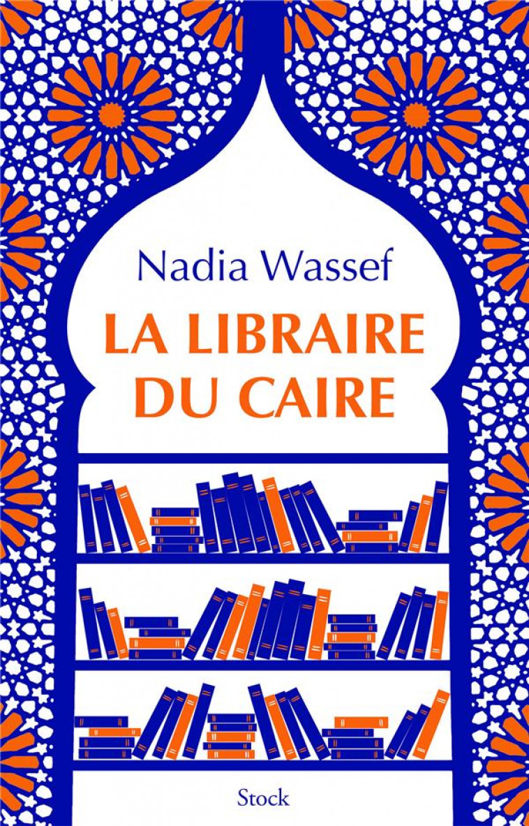 LA LIBRAIRE DU CAIRE - WASSEF NADIA - STOCK