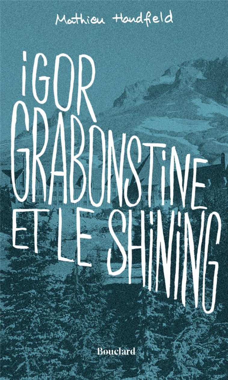 IGOR GRABONSTINE ET LE SHINING - MATHIEU HANDFIELD - BLACKLEPHANT