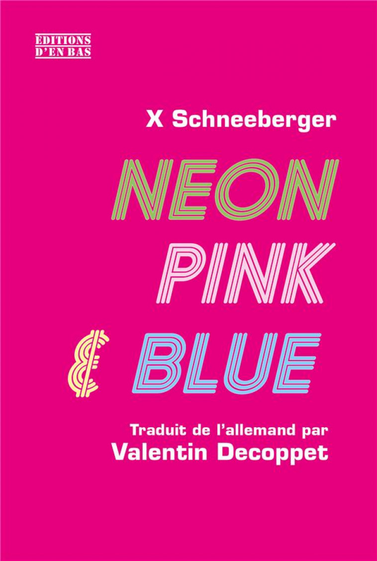 NEON PINK et BLUE - X  SCHNEEBERGER - CETIM SUISSE