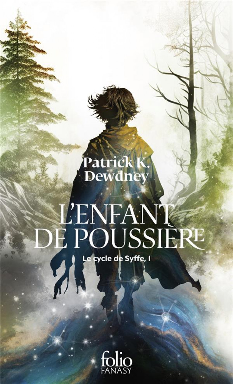 LE CYCLE DE SYFFE T.1 : L'ENFANT DE POUSSIERE - DEWDNEY PATRICK K. - GALLIMARD