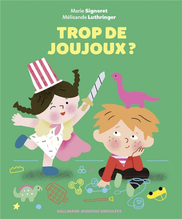 TROP DE JOUJOUX ? - SIGNORET MARIE - GALLIMARD