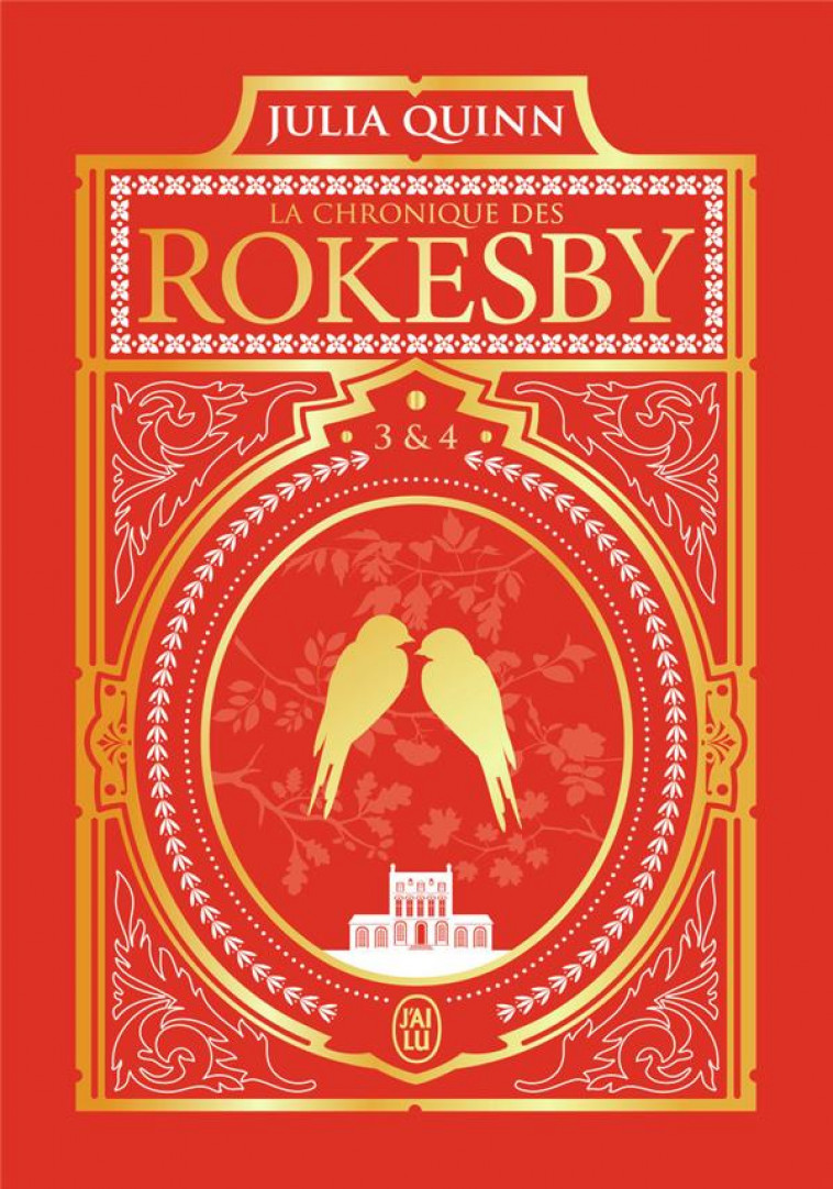 LES ROKESBY : LA CHRONIQUE DES ROKESBY  T.3 ET T.4 - QUINN JULIA - J'AI LU