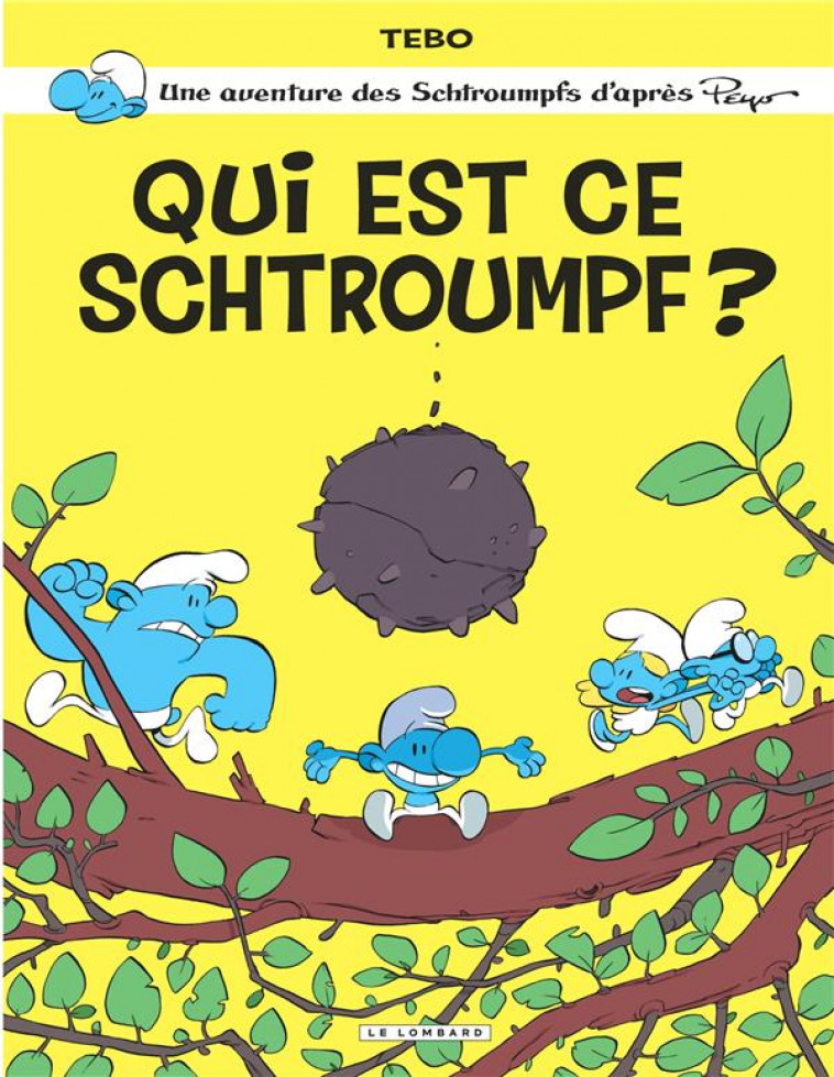 LES SCHTROUMPFS PAR... T.1 : QUI EST CE SCHTROUMPF ? - TEBO - LOMBARD