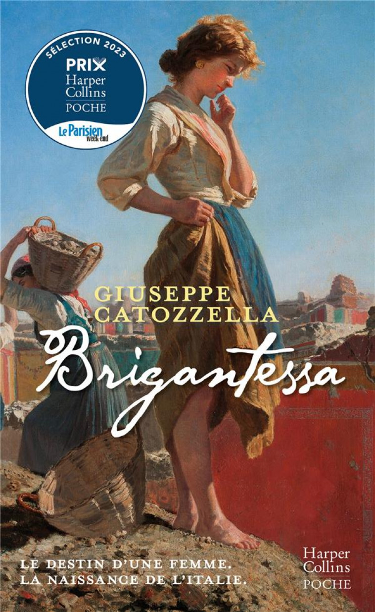 BRIGANTESSA : LE DESTIN D'UNE FEMME, LA NAISSANCE DE L'ITALIE - CATOZZELLA GIUSEPPE - HARPERCOLLINS