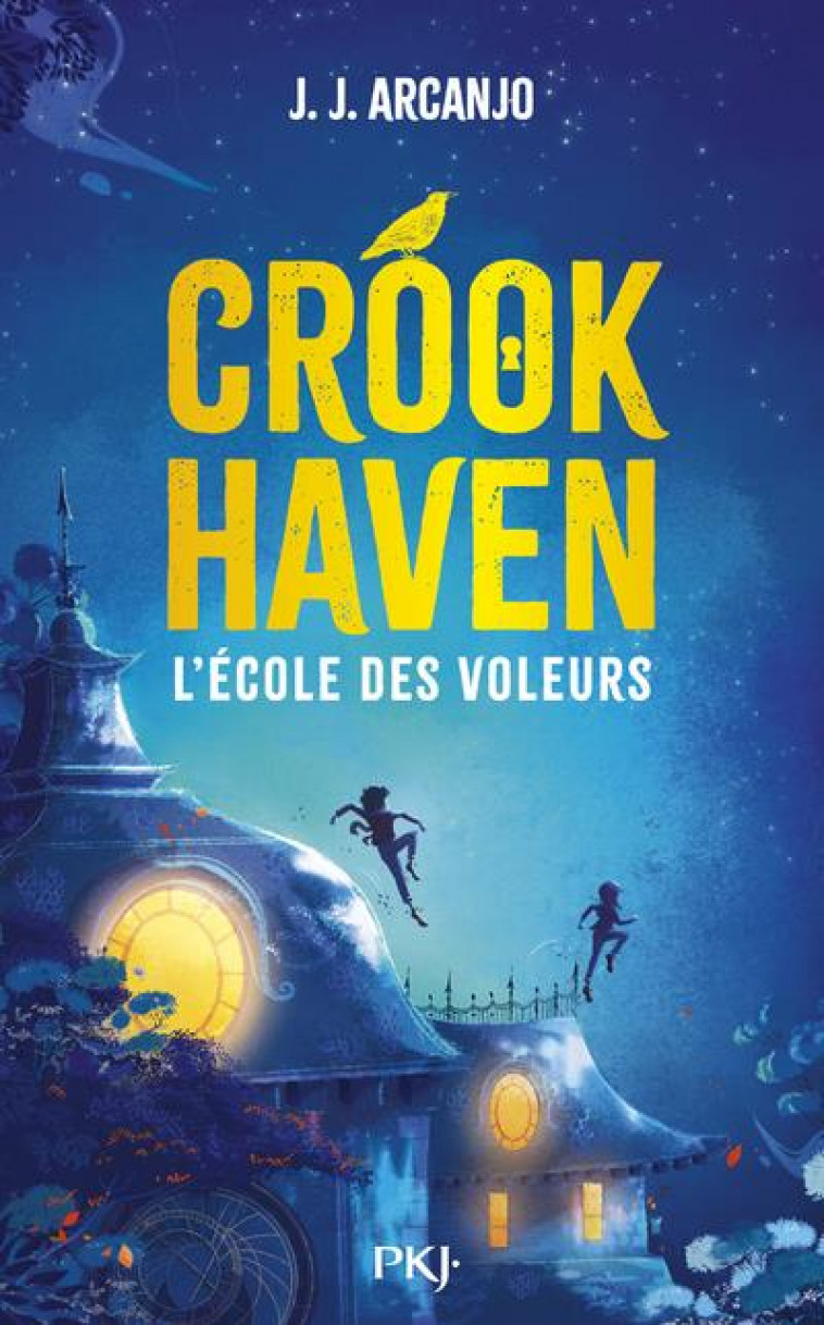 CROOKHAVEN T.1 : L'ECOLE DES VOLEURS - ARCANJO J.J. - POCKET