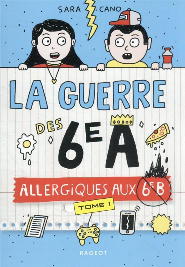 LA GUERRE DES 6E A T.1  -  ALLERGIQUES AUX 6E B - CANO SARA - RAGEOT