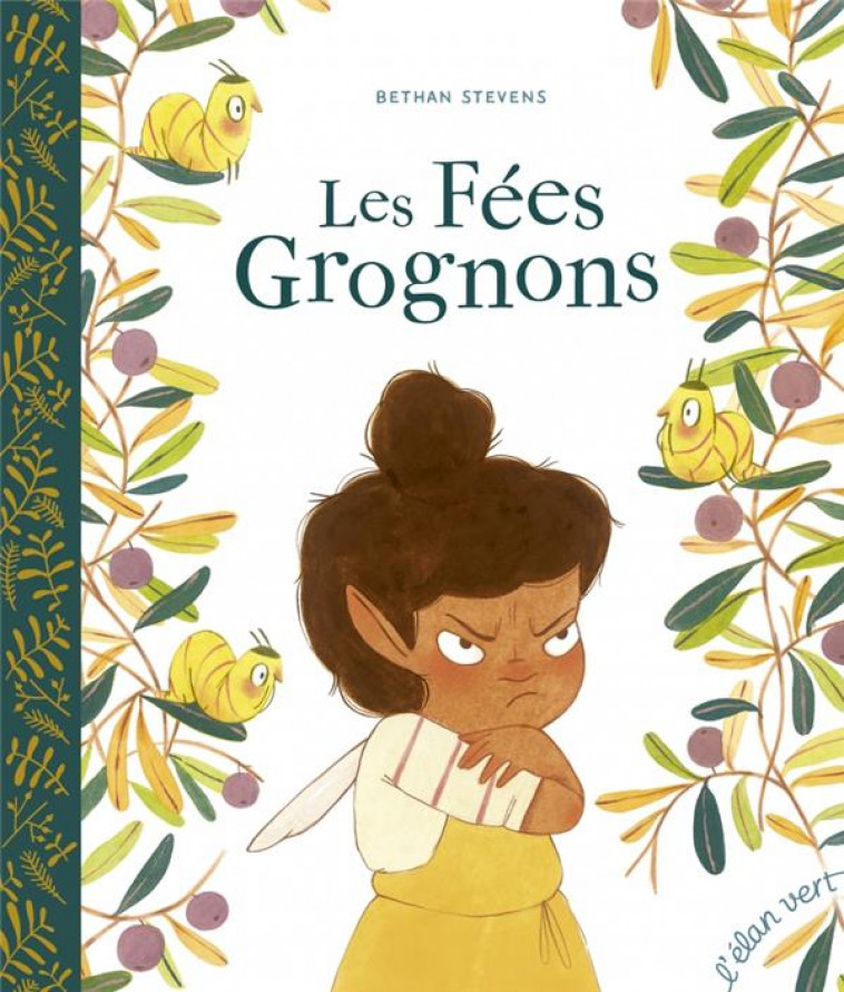 LES FEES GROGNONS - STEVENS BETHAN - HURTUBISE HMH