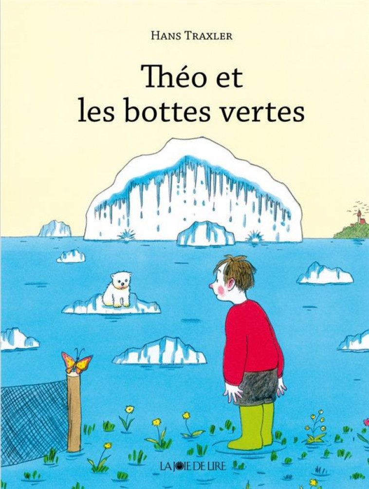 THEO ET LES BOTTES VERTES - TRAXLER HANS - LA JOIE DE LIRE