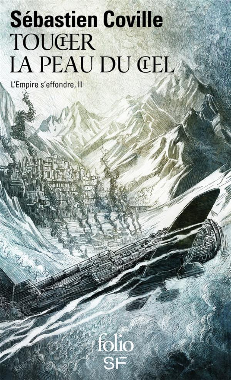 L'EMPIRE S'EFFONDRE T.2 : TOUCHER LA PEAU DU CIEL - COVILLE SEBASTIEN - GALLIMARD