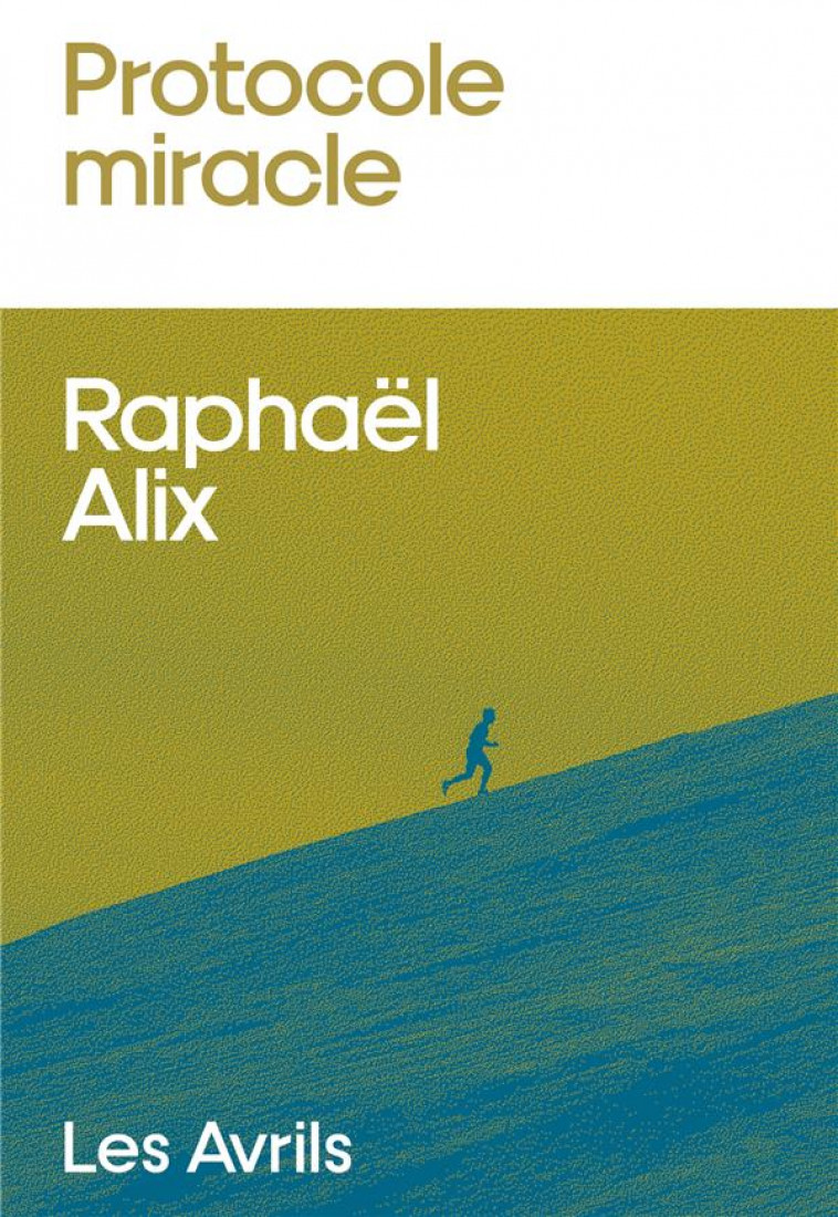 PROTOCOLE MIRACLE - ALIX RAPHAEL - LES AVRILS