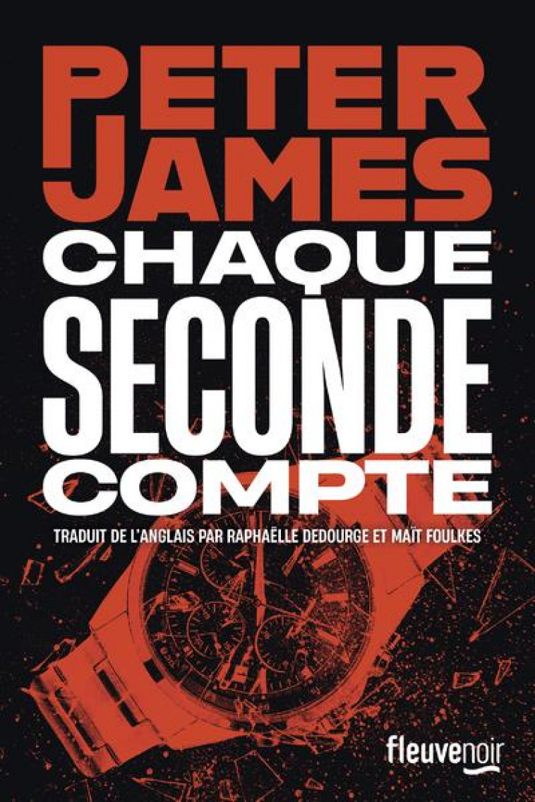 ROY GRACE T.14 : CHAQUE SECONDE COMPTE - JAMES PETER - FLEUVE NOIR