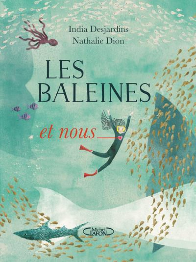 LES BALEINES ET NOUS - DESJARDINS/DION - MICHEL LAFON