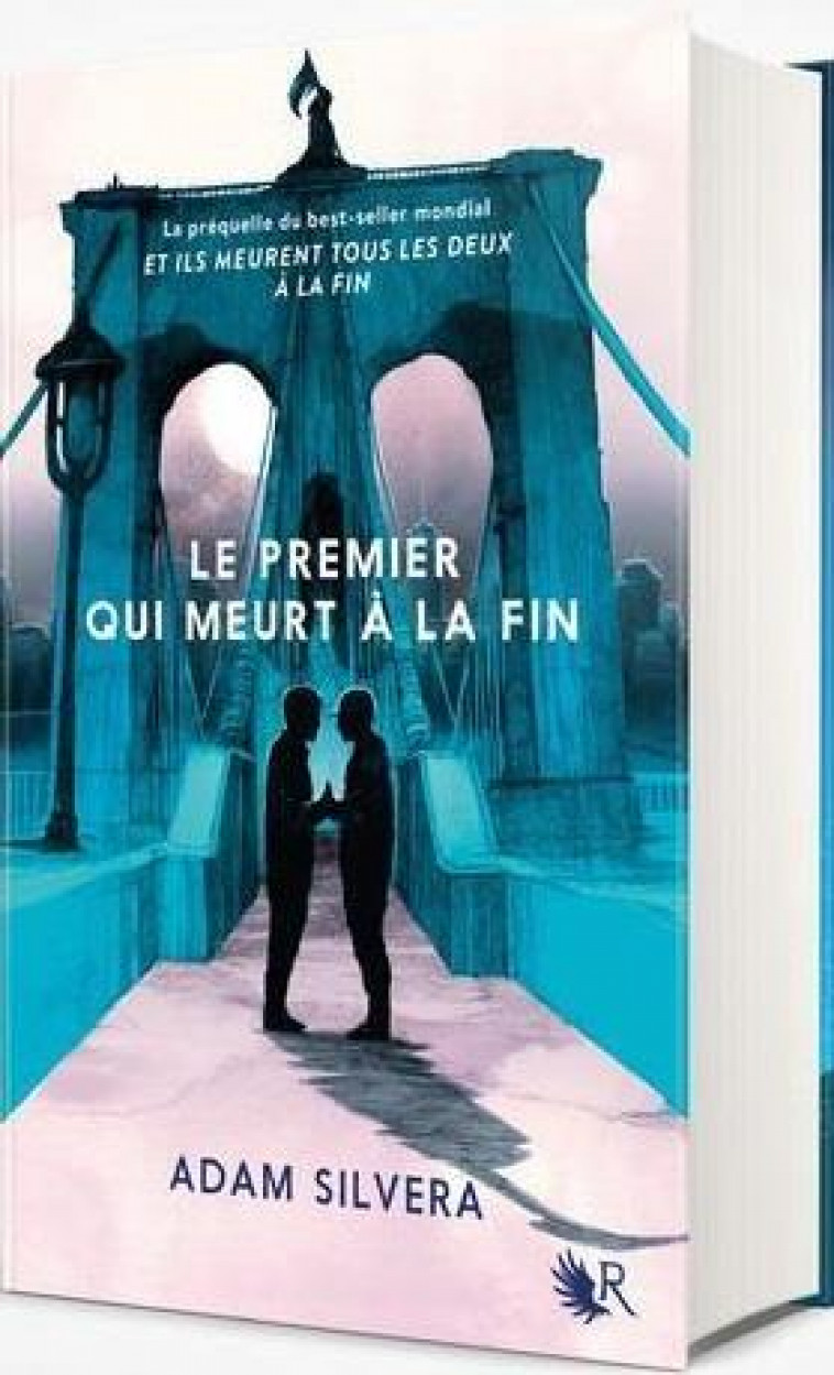 LE PREMIER QUI MEURT A LA FIN - SILVERA ADAM - ROBERT LAFFONT