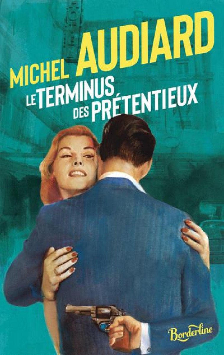 LE TERMINUS DES PRETENTIEUX - AUDIARD MICHEL - LE CHERCHE MIDI