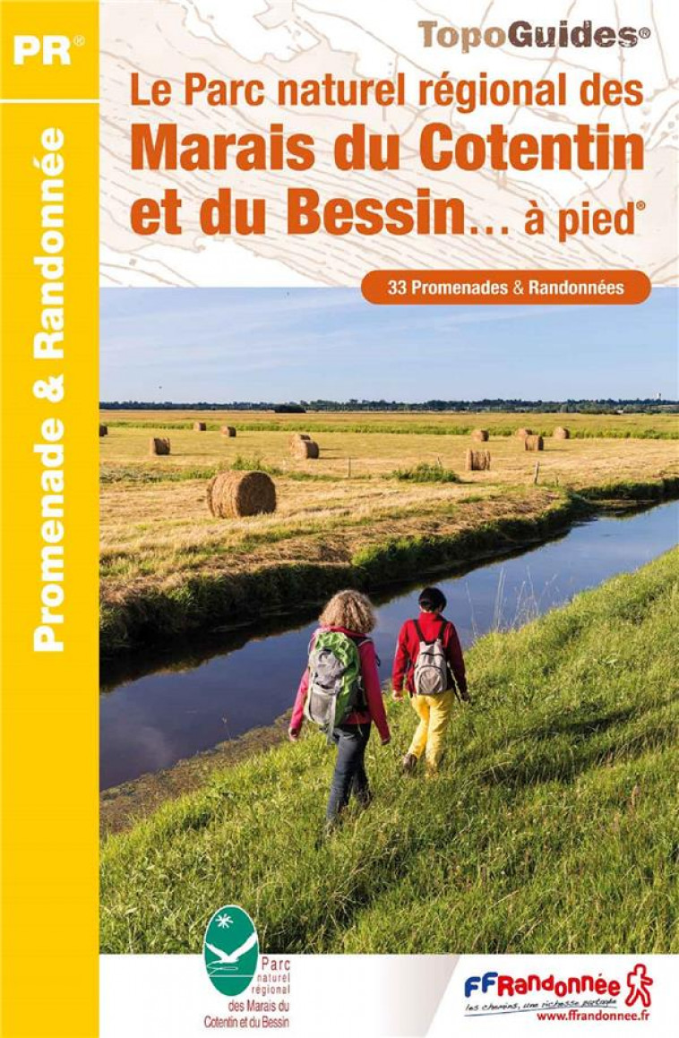 LE PARC NATUREL REGIONAL DES MARAIS DU COTENTIN ET DU BESSIN... A PIED - GUIDE - FFRP