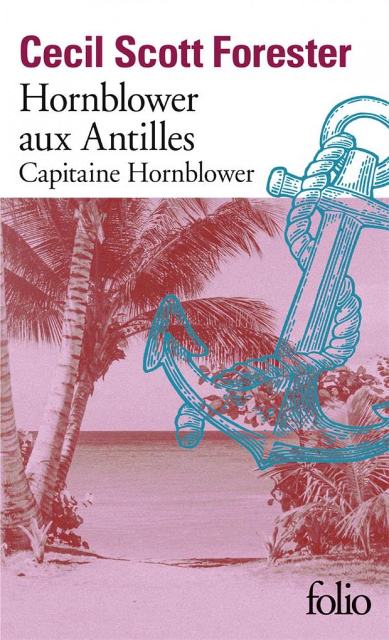 HORNBLOWER AUX ANTILLES - FORESTER CECIL SCOTT - GALLIMARD